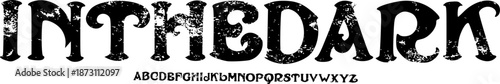 INTHE DARK Grunge Display Font Alphabet – Distressed Vintage Serif Typeface with Rough Texture for Horror Branding, Music Posters, Album Covers, Game Titles, and Bold Creative Typography