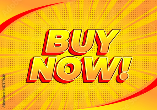 A vibrant, comic style graphic featuring the text BUY NOW! in bold, 3D letters with yellow and orange color scheme, set against a sunburst background.