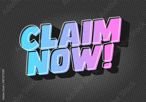 A vibrant graphic with the text CLAIM NOW! in bold, colorful font. The letters transition from blue to pink, set against a dark dotted background.