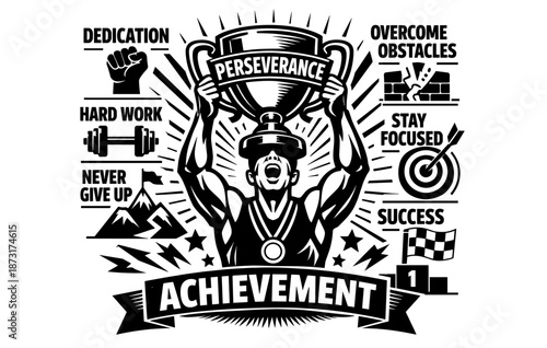 Achievement and perseverance: overcoming obstacles through hard work and dedication