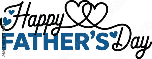 A loving Happy Fathers Day message written in script and bold fonts with two intertwining hearts