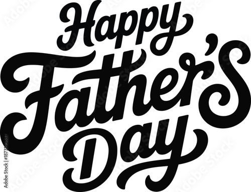 Bold black cursive text on a bright white surface wishing everyone a Happy Fathers Day