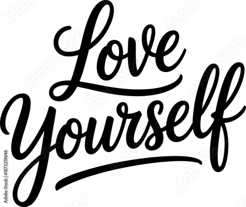Black script text Love Yourself on white background lettering calligraphy vector