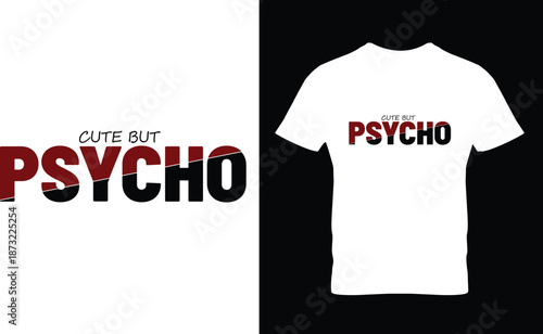 Psycho  but cute t-shirt design