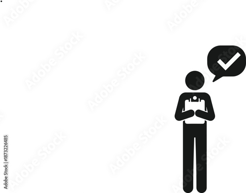 Stick figure holding clipboard with checkmark in speech bubble on white background Keywords: stick figure, clipboard, checkmark, speech bubble, success, agreement, confirmation, approval, task
