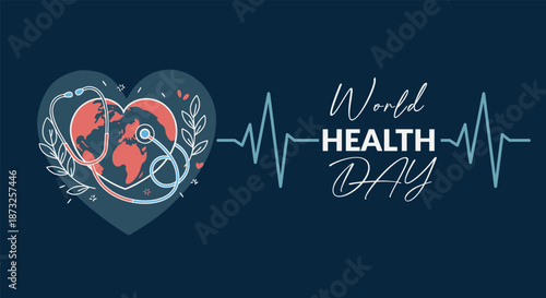 World health day banner illustrating global care with a heart, globe, and stethoscope