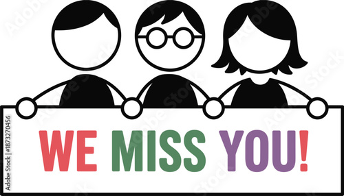 Three stick figures holding a sign that says WEMISYOU in colorful letters we miss you message
