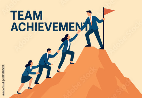 Team achievement, teamwork to success together, colleagues support or leadership to lead team to overcome challenge, cooperation concept, business people team member help others reach mountain peak.