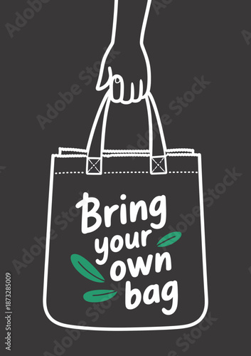 An eco-friendly tote bag features the message ‘Bring Your Own Bag’, promoting sustainability and environmentally conscious shopping practices in a stylish and modern way.