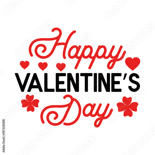 Happy Valentine’s Day typography text on plain white transparent isolated background for card, shirt, hoodie, sweatshirt, apparel, tag, mug, icon, poster or badge