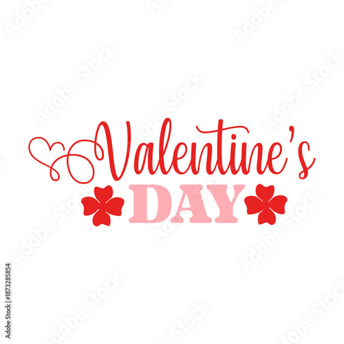 Valentine’s Day typography text on plain white transparent isolated background for card, shirt, hoodie, sweatshirt, apparel, tag, mug, icon, poster or badge