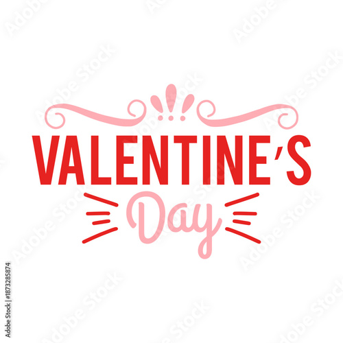 Valentine’s Day typography text on plain white transparent isolated background for card, shirt, hoodie, sweatshirt, apparel, tag, mug, icon, poster or badge