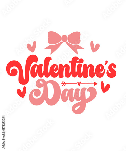 Valentine’s Day typography text on plain white transparent isolated background for card, shirt, hoodie, sweatshirt, apparel, tag, mug, icon, poster or badge