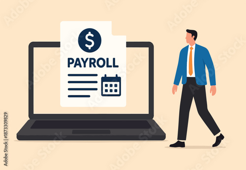 Salary payroll system, online income calculate and automatic payment, office accounting administrative or calendar pay date, employee wages concept, businessman standing with online payroll computer
