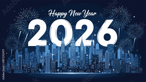 Happy New Year 2026 greeting card with New York City skyline silhouette inside numbers and blue fireworks on navy background,