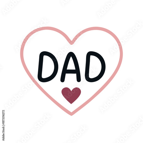 A loving pink heart outline with the word dad and a small dark red heart inside, celebrating fatherhood Vector