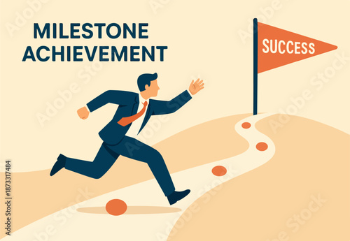 Milestone or roadmap achievement, business success journey, progress to reach goal, motivation to accomplishment, aspiration concept, businessman run to grab completed milestone success flag