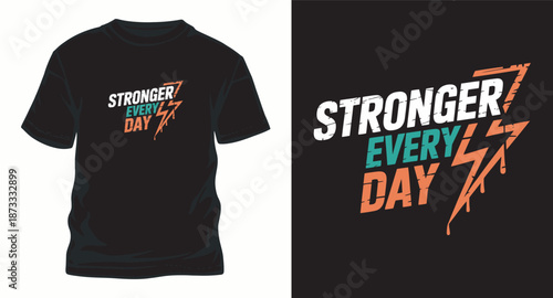 Stronger every day fitness motivation typography t shirt design