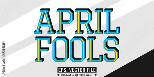 april fools editable text effect concept, vector eps file