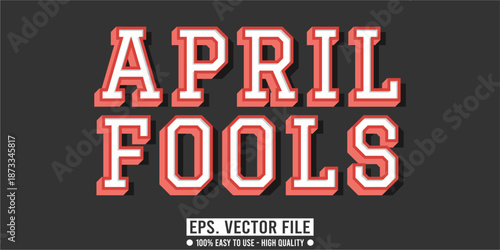 april fools editable text effect concept, vector eps file
