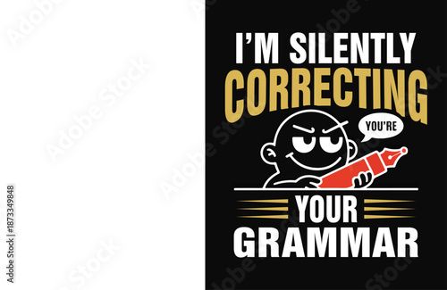 I’m Silently Correcting Your Grammar