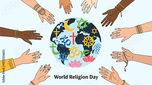Diverse hands unite around the globe on World Religion Day, celebrating faith and unity in a vibrant illustration