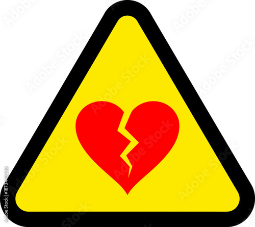 Warning sign for broken heart with red heart symbol on yellow background