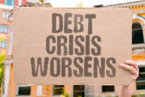 Konstfotografi "Debt Crisis Worsens" Borrowing problems intensify dramatically