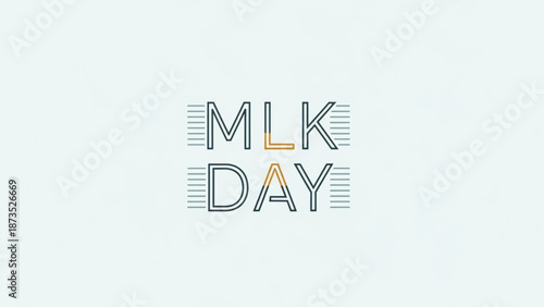 Martin luther king jr day celebration graphic with stylized mlk day text with stylized text and holiday