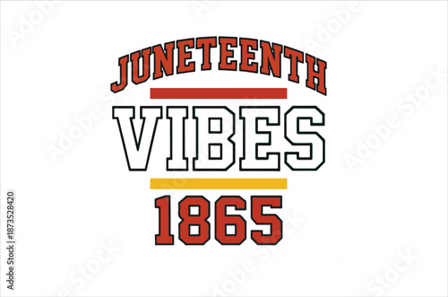 Juneteenth vibes graphic with the year 1865 in red and white lettering