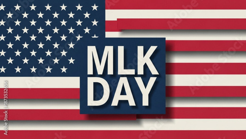 Martin luther king jr day american flag background illustration with MLK Day and patriotic and holiday