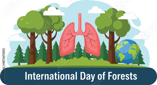 Celebrating International Day of Forests with Lungs of Earth surrounded by Trees and Globe in a Serene Landscape Illustration