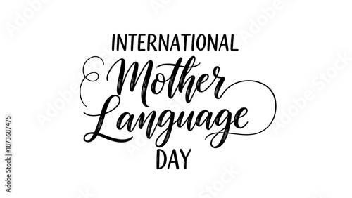 Hand lettered typography design for international mother language day with elegant calligraphy
