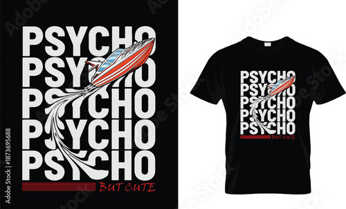 Psycho but cute t-shirt design