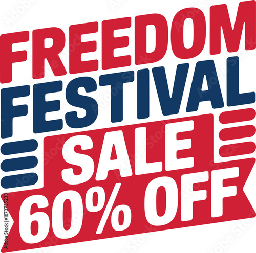 A colorful advertisement sign for a Freedom Festival Sale with 60 percent off
