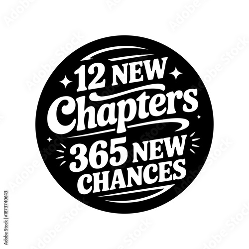 12 New Chapters 365 New Chances. Vector Design Isolated on White Background. Grunge Stamp Vector Illustration.