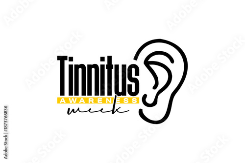 Tinnitus Awareness Week holiday concept