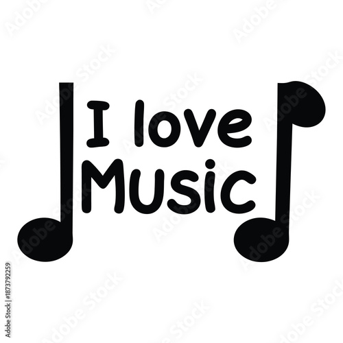 Musical Expression Black and White with I Love Music Typography