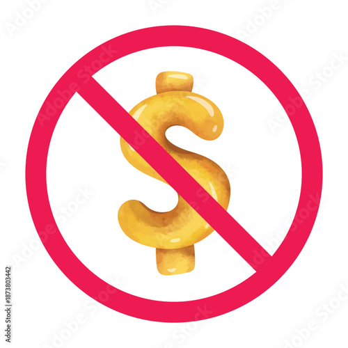 No dollar sign, forbidden money symbol, dollar prohibited sign, dollar banned sign 
