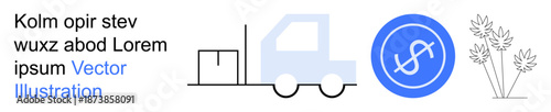 Logistics, trade, agriculture, finance, transportation, economic growth. Blue truck with goods, dollar icon and wheat illustration. Logistics and trade
