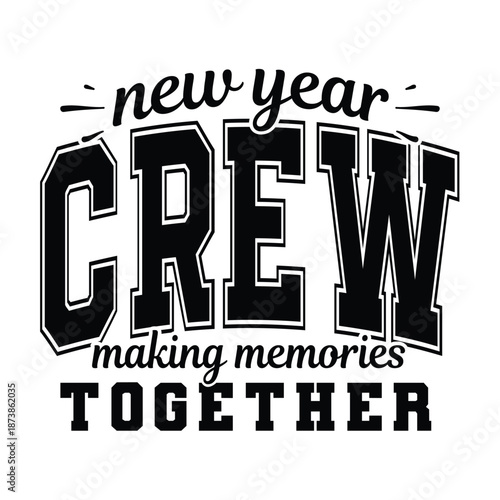 new year crew making memories together