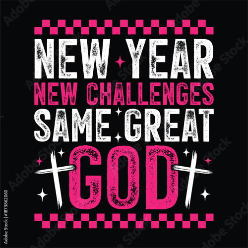 new year new challenges same great god