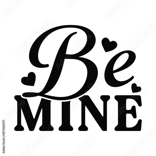 be mine
