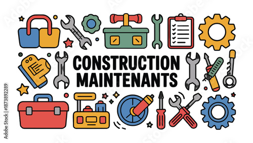 Construction Maintenants Tools: A visually engaging arrangement of diverse construction tools forms the centerpiece.