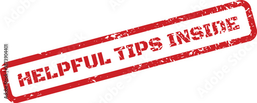 A prominent red grunge stamp featuring the words Helpful Tips Inside to reveal content