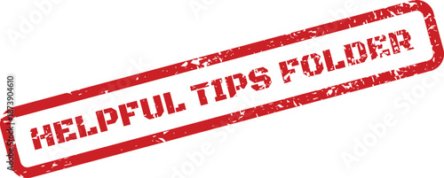 A red distressed rubber stamp with the words Helpful Tips Folder for digital organization