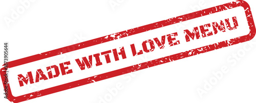 Authentic red grunge stamp featuring MADE WITH LOVE MENU for restaurant and cafe items