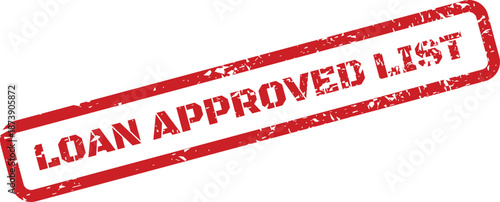 Distressed grunge loan approved list stamp ideal for illustrating financial records and compiled data