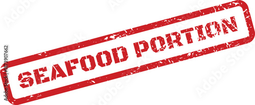 Distressed rubber stamp with SEAFOOD PORTION text suggesting a single serving size or individual quantity of food