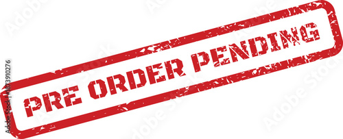 Grunge textured stamp showing PRE ORDER PENDING message for status updates and reservation systems